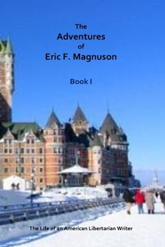Paperback The Adventures of Eric F. Magnuson Book I Book