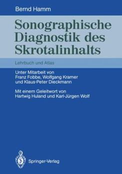 Paperback Sonographische Diagnostik Des Skrotalinhalts: Lehrbuch Und Atlas [German] Book