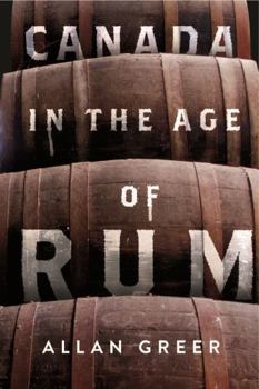 Hardcover Canada in the Age of Rum Book