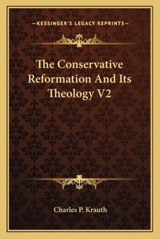 Paperback The Conservative Reformation And Its Theology V2 Book