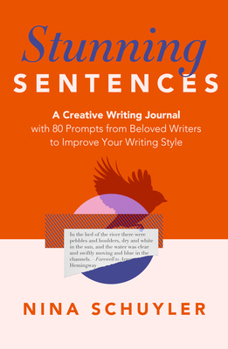 Paperback Stunning Sentences: A Creative Writing Journal with 80 Prompts from Beloved Authors to Improve Your Style Book
