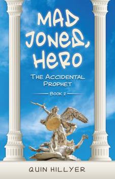 Paperback Mad Jones, Hero: The Accidental Prophet Book 2 Book
