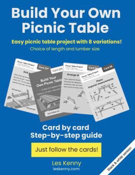 Paperback Build Your Own Picnic Table: Easy picnic table project with 8 variations! Book