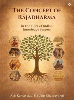 Hardcover The Concept of Rājadharma in The Light of Indian Knowledge System Book