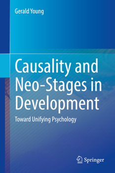 Hardcover Causality and Neo-Stages in Development: Toward Unifying Psychology Book