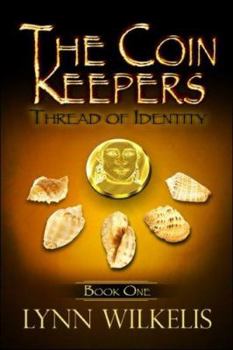 Paperback The Coin Keepers: Book One: Thread of Identity Book
