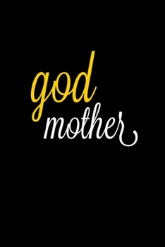 Paperback Godmother: Great Gift For Godmother's Journal Planner Diary Notebook Book