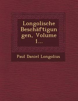 Paperback Longolische Beschäftigungen, Volume 1... Book