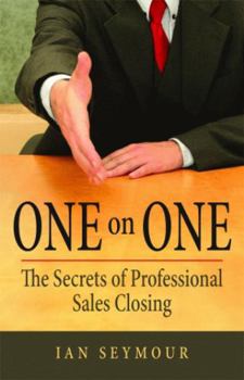 Hardcover One on One: The Secrets of Professional Sales Closing Book
