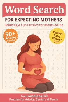 Paperback Word Search for Expecting Mothers: Relaxing and Fun Puzzles for Moms-to-Be Book