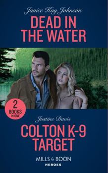 Paperback Dead In The Water / Colton K-9 Target Book