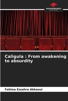 Paperback Caligula: From awakening to absurdity Book