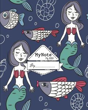 Paperback Notebook: My Note My Idea,8 x 10, 110 pages: Mermaid Book