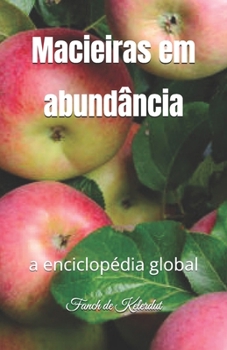 Paperback Macieiras em abundância: a enciclopédia global [Portuguese] Book
