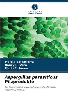 Aspergillus parasiticus Pilzprodukte (German Edition)