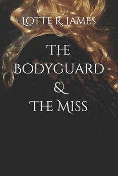 Paperback The Bodyguard & The Miss Book