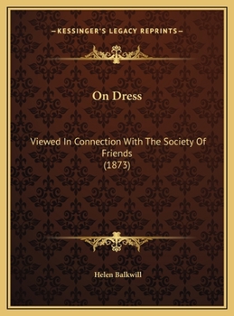 On Dress: Viewed In Connection With The Society Of Friends (1873)
