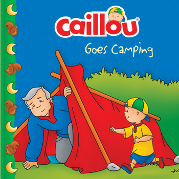 Paperback Caillou Goes Camping Book