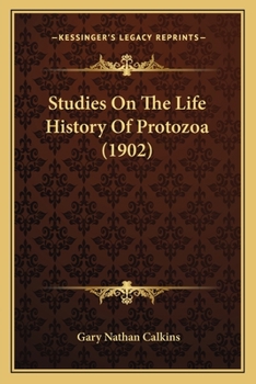 Paperback Studies On The Life History Of Protozoa (1902) Book