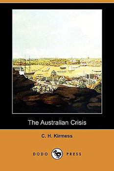 Paperback The Australian Crisis (Dodo Press) Book