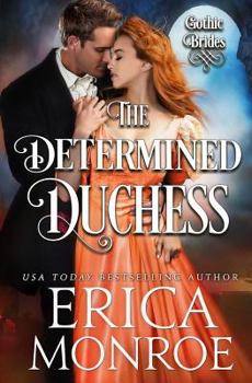 The Determined Duchess - Book #2 of the Gothic Brides