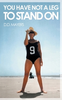 Paperback You Have Not a Leg to Stand On Book