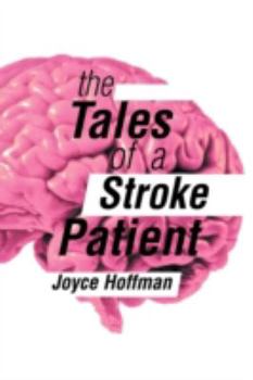 Paperback The Tales of a Stroke Patient Book