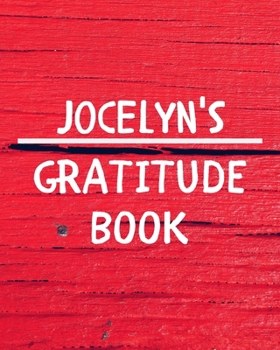 Paperback Jocelyn's Gratitude Journal: Gratitude Goal Journal Gift for Jocelyn Planner / Notebook / Diary / Unique Greeting Card Alternative Book