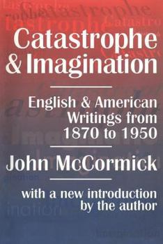 Paperback Catastrophe and Imagination: English and American Writings from 1870 to 1950 Book