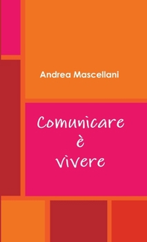 Paperback Comunicare è vivere [Italian] Book