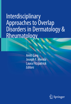 Hardcover Interdisciplinary Approaches to Overlap Disorders in Dermatology & Rheumatology Book