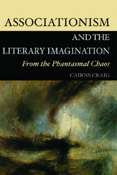 Hardcover Associationism and the Literary Imagination: From the Phantasmal Chaos Book