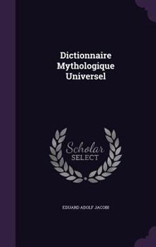 Hardcover Dictionnaire Mythologique Universel Book