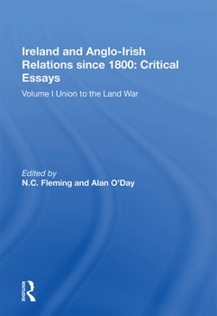 Paperback Ireland and Anglo-Irish Relations Since 1800: Critical Essays: Volume I: Union to the Land War Book