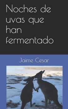 Paperback Noches de uvas que han fermentado [Spanish] Book