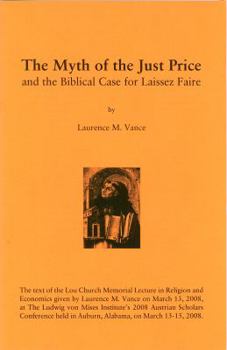 Pamphlet The Myth of the Just Price and the Biblical Case for Laissez Faire Book