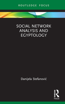 Hardcover Social Network Analysis and Egyptology Book