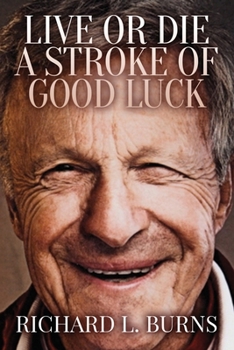 Paperback Live or Die A Stroke of Good Luck Book