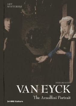 Hardcover Van Eyck: The Arnolfini Portrait (Art Mysteries): Art Mysteries Book