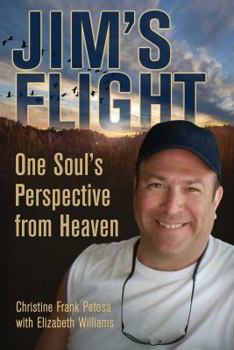 Paperback Jim's Flight: One Soul's Perspective from Heaven Book