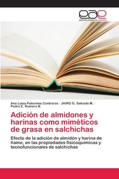 Paperback Adición de almidones y harinas como miméticos de grasa en salchichas [Spanish] Book