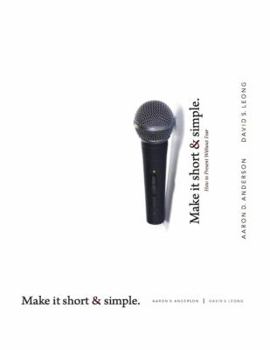 Paperback Make It Short and Simple: How to Present Without Fear Book