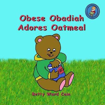 Paperback Obese Obadiah Adores Oatmeal Book