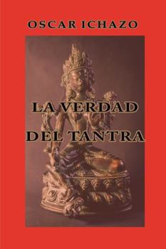 La Verdad Del Tantra (Spanish Edition)