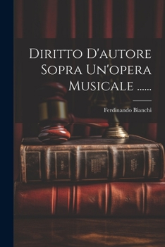 Paperback Diritto D'autore Sopra Un'opera Musicale ...... [Italian] Book