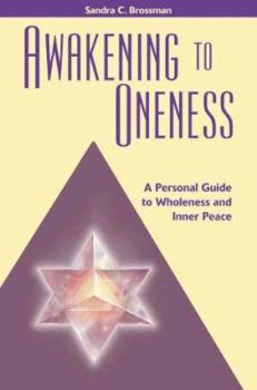 Paperback Awakening to Oneness: A Personal Guide to Wholeness and Inner Peace Book