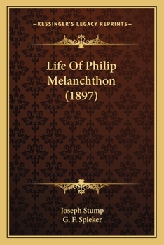 Paperback Life Of Philip Melanchthon (1897) Book