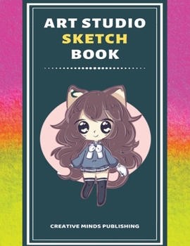 Art Studio Sketch Book: Explore Your Inner Creativity (Personalized Artist Sketchbook for kids/Sketching Pad/Sketchbook Journal, Drawing and Creative ... to Draw) (8.5 x 11 Large Size ,120 Pages )