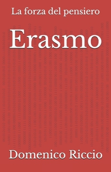Paperback Erasmo: La forza del pensiero [Italian] Book