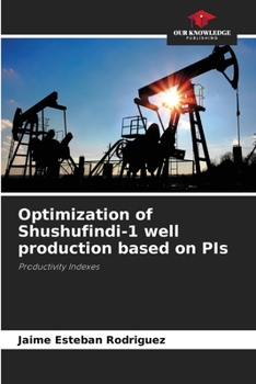 Paperback Optimization of Shushufindi-1 well production based on PIs Book